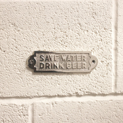 Save Water Drink Beer Door Plate  Polished Nickel